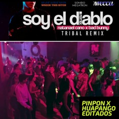 Soy El Diablo - Tribal Remix/ Pavido Navido - HUAPANGO EDITADOS @DJ PINPON 2K19