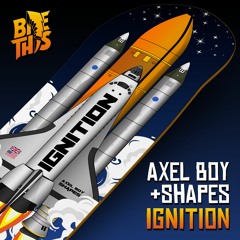 Axel Boy & Shapes - Ignition