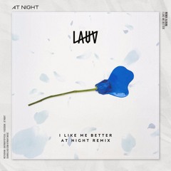 Lauv - I Like Me Better (At Night Remix)