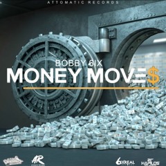 Bobby 6ix - Money Moves _ Nov 2019 @DANCEHALLPLUGG