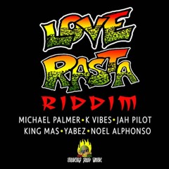 King MAS - MASterpiece (Love Rasta Riddim) STRICTLY YARD MUSIC PROD. October 2019