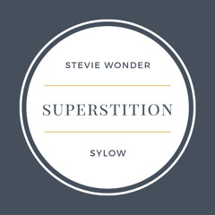 Stevie Wonder - Superstition (Sylow Remix) FREE DOWNLOAD