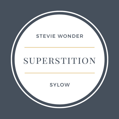 Stream Stevie Wonder - Superstition (Sylow Remix) FREE DOWNLOAD by SYLOW  MUSIC | Listen online for free on SoundCloud