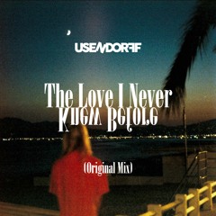 Usendorff - The Love I Never Knew Before  (Original Mix)
