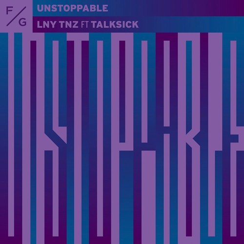 LNY TNZ - Unstoppable (Ft. Talksick) (Hard Mix)