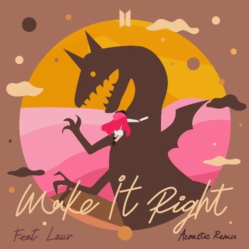 BTS - Make It Right (feat. Lauv) (Acoustic Remix / EDM Remix / Remix)