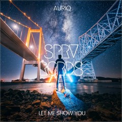 AURIq - Let Me Show You