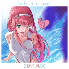 Smile,smile...Smile｜STAR JAXX
