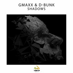 GMAXX & D-BUNK - Shadows 👤