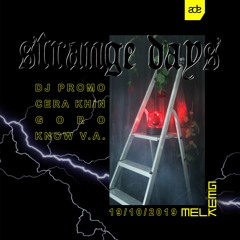 Strange Days ADE w/ DJ Promo, Cera Khin & Know V.A.