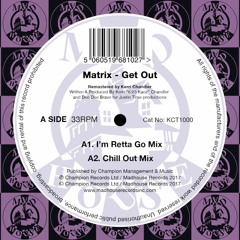 Matrix - Get Out (Kerri Chandler Remix)
