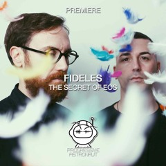 PREMIERE: Fideles - The Secret Of Eos (Original Mix) [IMPRESSUM]