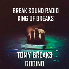 GODINO - TOMY BREAKS (Break Sound Radio - King Of Breaks)
