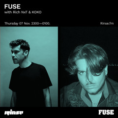 FUSE: Rich NxT with KOKO  - 07 November 2019