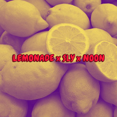 LEMONADE x Sly x Noon