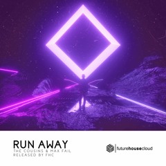The Cousins & Max Fail - Run Away