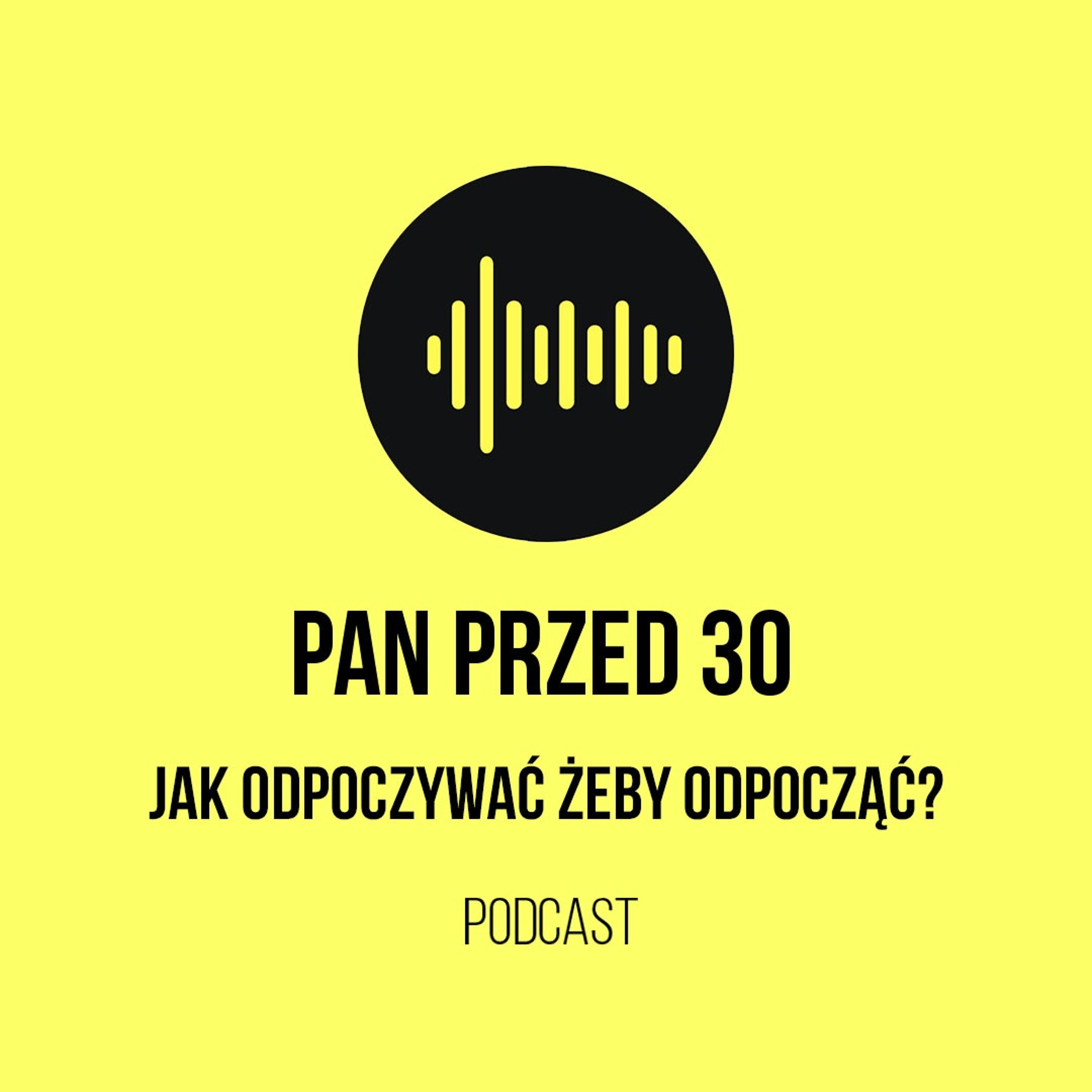 #2 Jak Odpoczywać Żeby Odpocząć episode artwork