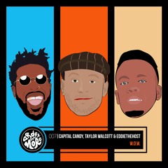 Capital Candy, Taylor Walcott & EDDIETHEHOST - W.D.W.