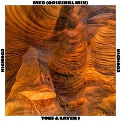 Med [Original Mix] - TOKI & Layer J | HIGH002