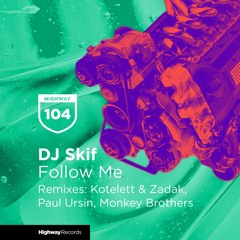 DJ Skif — Follow Me (Kotelett & Zadak Remix)