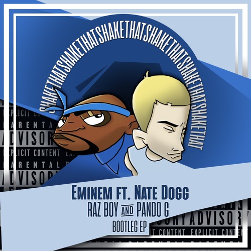 Raz Boy - Eminem feat. Nate Dogg - Shake That Ass (Raz Boy Bootleg) |  Spinnin' Records