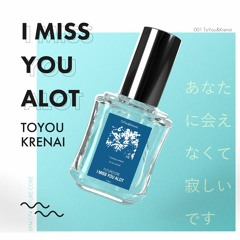 ToYou & Krenai - I Miss You Alot [FREE DOWNLOAD]