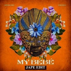 Frenna & Bryan Mg - My Bébé (JAPE EDIT)[GRATIS DOWNLOAD]