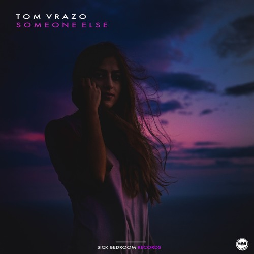Tom Vrazo - Someone Else (Radio Edit)(FREE DOWNLOAD)