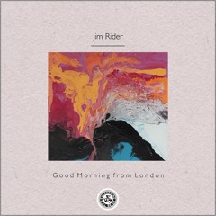 Jim Rider : Good Morning from London