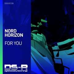 Nord Horizon - For You [OUT NOW]