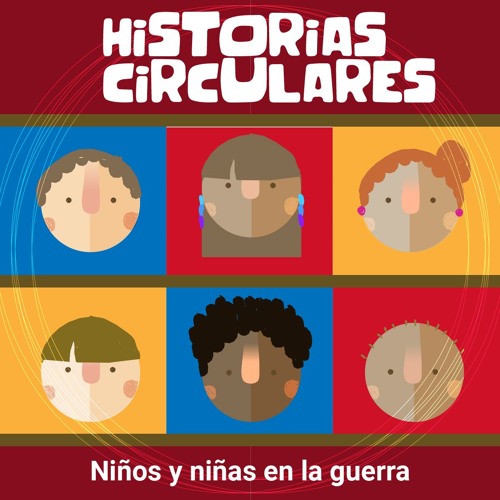 CAP 1 - HISTORIAS CIRCULARES. NIÑOS Y NIÑAS EN LA GUERRA