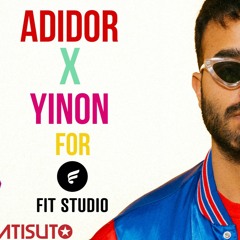Adidor & Yinon For Fit Studio Episode 2