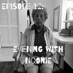 Evening with Noonie