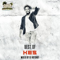 Best Of Kes (Mixed By DJ Hotshot)