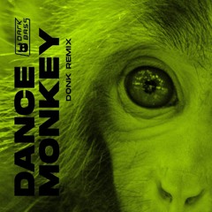 Dance Monkey (Donk Flip) ***FREE DOWNLOAD***