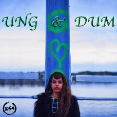 Ung & Dum