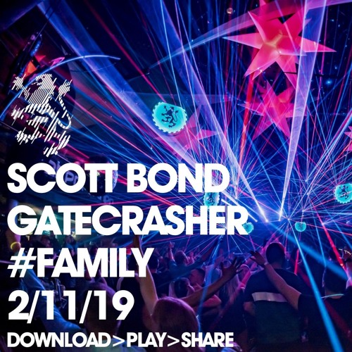 SCOTT BOND - GATECRASHER 26TH BIRTHDAY - 02-11-19 [DOWNLOAD > PLAY > SHARE!!!]