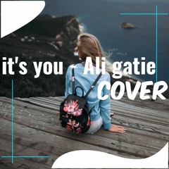 It's you - Ali gatie (cover) |it's you cover|