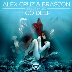Alex Cruz & Brascon ft.  Katya Lee - I Go Deep (Snippet)