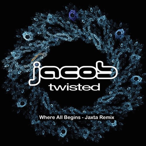 Jacob - Where All Begins (Jaxta Remix)*OUT NOW* by Spin Twist Records