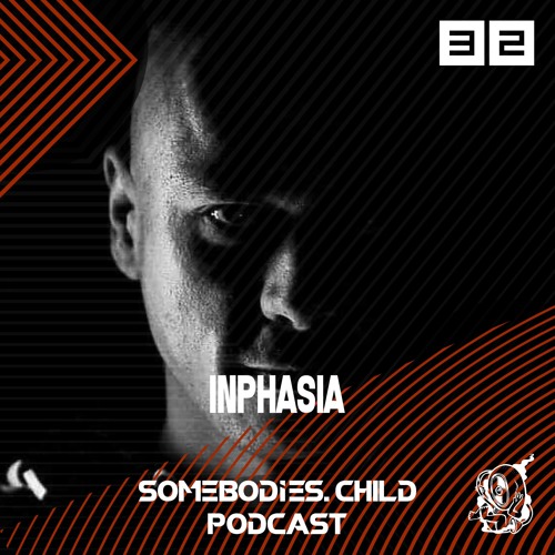 Somebodies.Child Podcast #32 with Inphasia