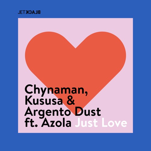 Chynaman, Kususa & Argento Dust Feat. Azola - Just Love (Original Mix) [Snippet]