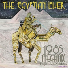 THE EGYPTIAN LOVER 1985 MEGAMIX (Demo Mix by DJ Andyman)