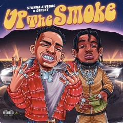 Stunna 4 Vegas & Offset - Up The Smoke