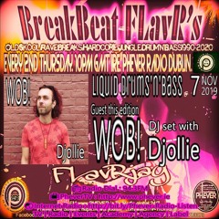 BreakBeat FLavR's with FLavRjay & Djollie WOB! Live D'n'B on PHEVER TV/Radio 7-NOV-19