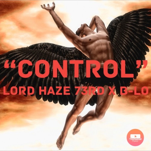 "Control" Lord Haze 73rd x B-lo