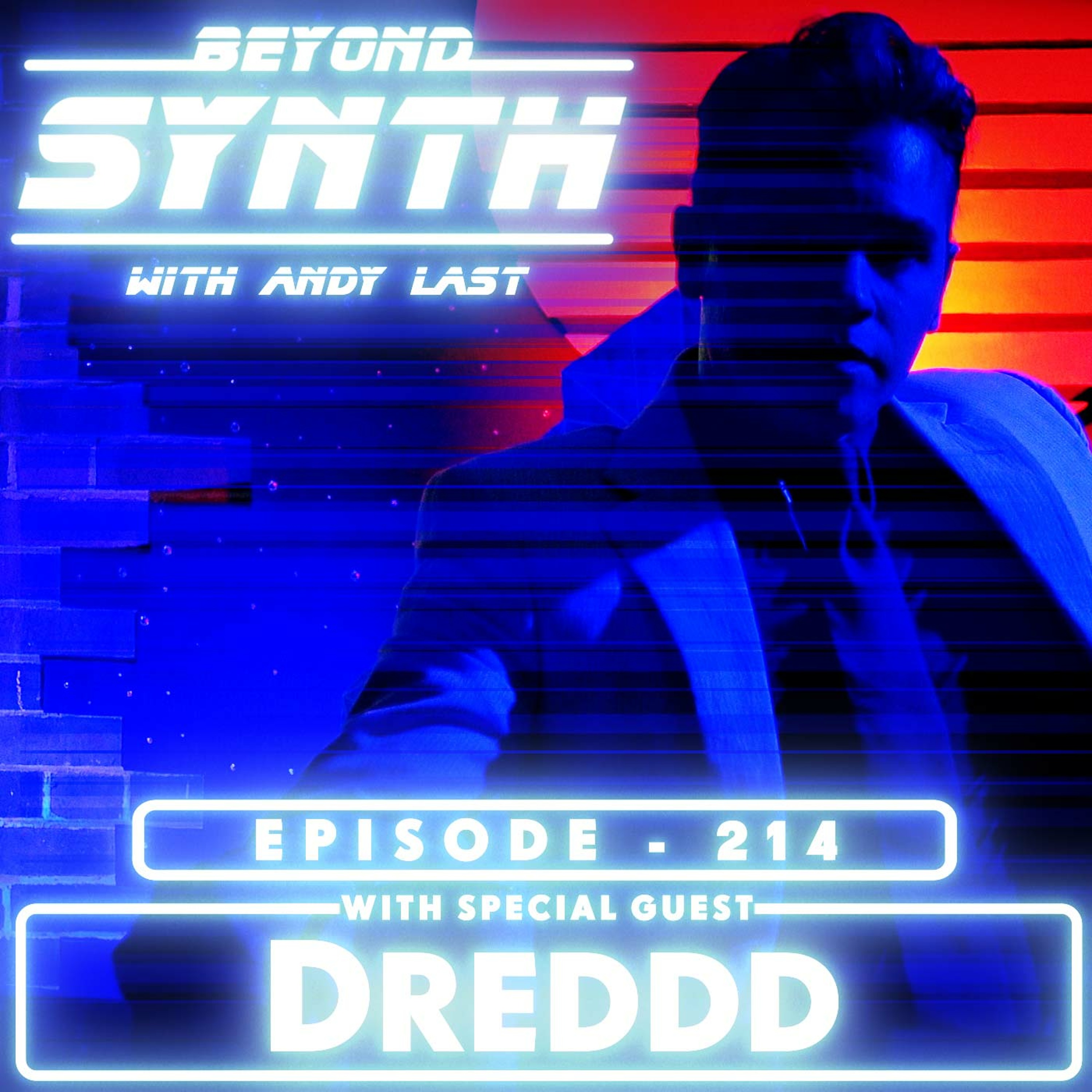 Beyond Synth - 214 - Dreddd