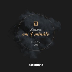 Semana em 1 Minuto #95