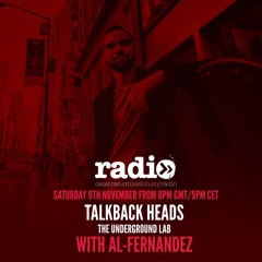 Talkback Heads - The Underground Lab 011 With Al-Fernandez Guest Mix