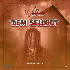 Dem Sell Out [Mixed by Xelxy]